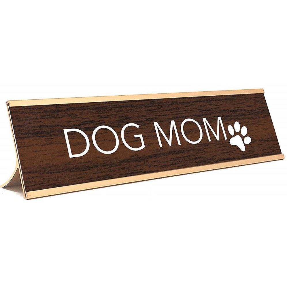 Dog Mom Desk Sign